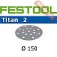 Шлифовальный круг FESTOOL Titan 2 STF D150/16 P40 TI2/50